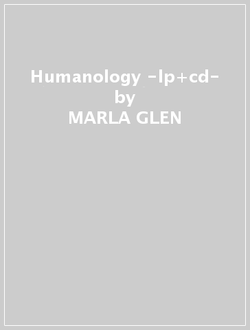 Humanology -lp+cd- - MARLA GLEN