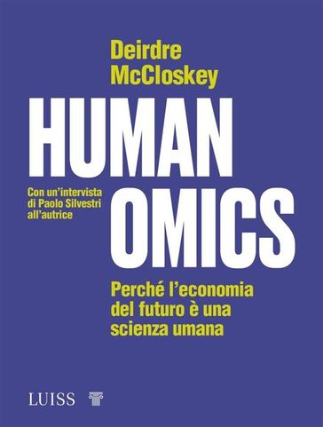 Humanomics - Deirdre Nansen McCloskey - Paolo Silvestri