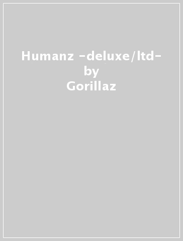 Humanz -deluxe/ltd- - Gorillaz