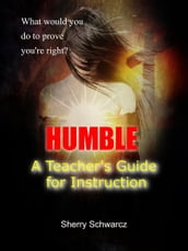 Humble Teacher s Discussion Guide