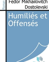 Humiliés et Offensés