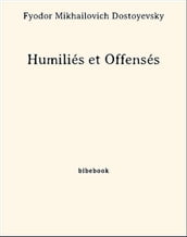 Humiliés et Offensés