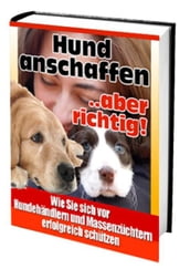 Hund anschaffen - aber richtig!