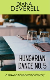 Hungarian Dance No. 5: A Dawna Shepherd Short Story