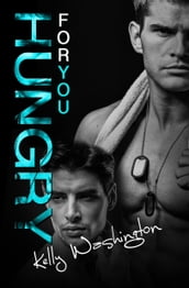 Hungry For You (Falling For Him #2)