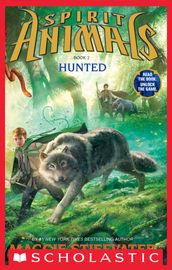 Hunted (Spirit Animals, Book 2)