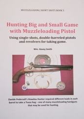 Hunting Big and Small Game with Muzzleloading Pistols