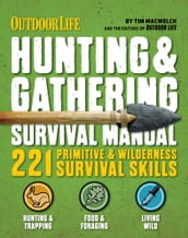 Hunting & Gathering Survival Manual