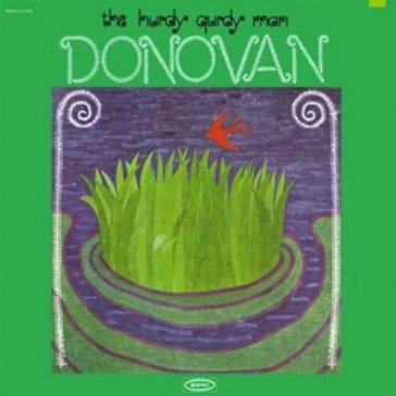 Hurdy gurdy man - green edition - Donovan