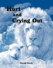 Hurting and Crying Out