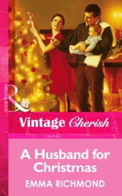 A Husband For Christmas (Mills & Boon Vintage Cherish)