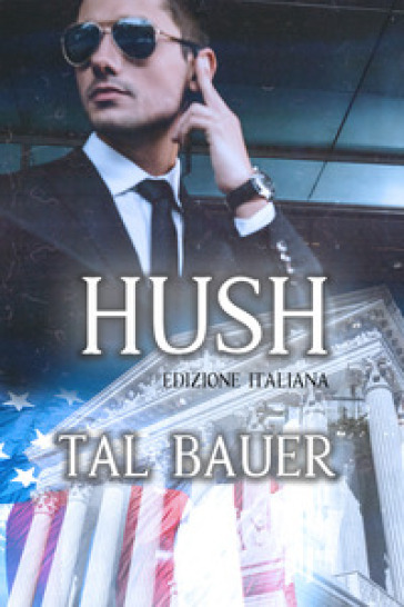 Hush. Ediz. italiana - Tal Bauer