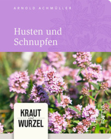 Husten und schnupfen - Arnold Achmuller