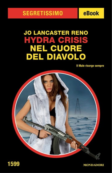 Hydra Crisis - Nel cuore del diavolo (Segretissimo) - Jo Lancaster Reno