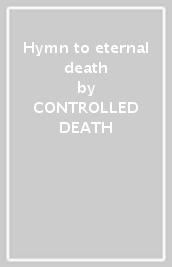 Hymn to eternal death