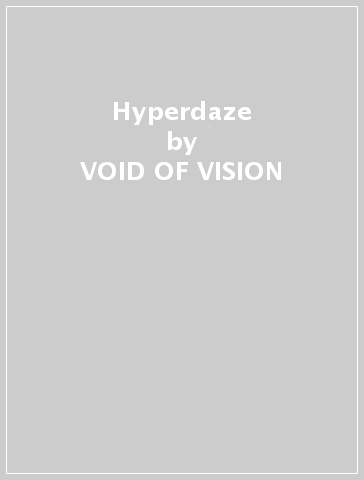Hyperdaze - VOID OF VISION