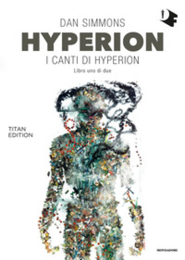 Hyperion. I canti di Hyperion. Titan edition. 1. - Dan Simmons