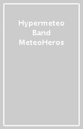 Hypermeteo Band MeteoHeros
