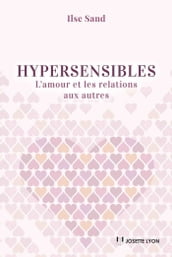 Hypersensibles - L amour et les relations aux autres