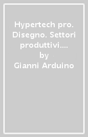 Hypertech pro. Disegno. Settori produttivi. Quaderno delle competenze digitali. Per la Scuola media. Con e-book. Con espansione online