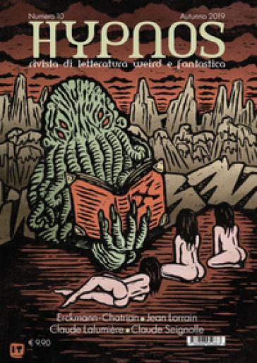 Hypnos. Rivista di letteratura weird e fantastica (2019). 10. - Erckmann-Chatrian - Jean Lorrain - Claude Seignolle - Claude Lalumière