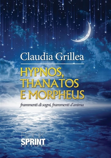 Hypnos, thanatos e morpheus - Claudia Grillea