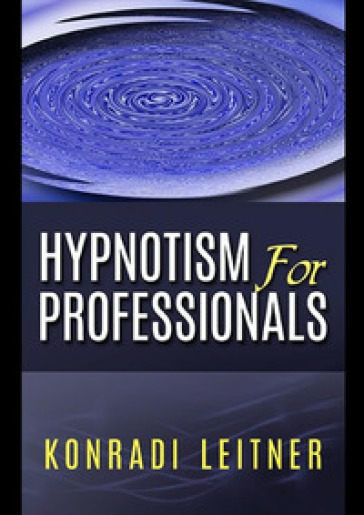 Hypnotism for professionals - Konradi Leitner