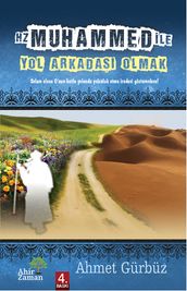 Hz Muhammed ile (s.a.v) Yol Arkada Olmak