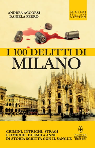 I 100 delitti di Milano - Andrea Accorsi - Daniela Ferro