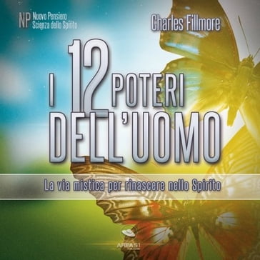 I 12 Poteri dell'Uomo - Charles Fillmore