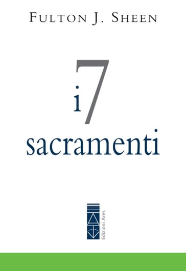 I 7 sacramenti - John Sheen Fulton