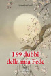 I 99 dubbi della mia fede