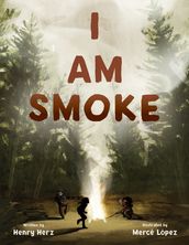 I Am Smoke