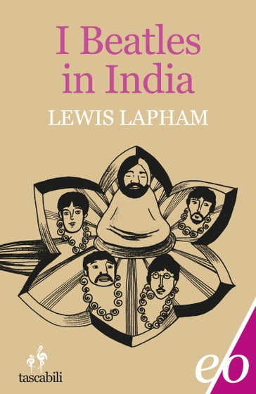 I Beatles in India - Lewis Lapham