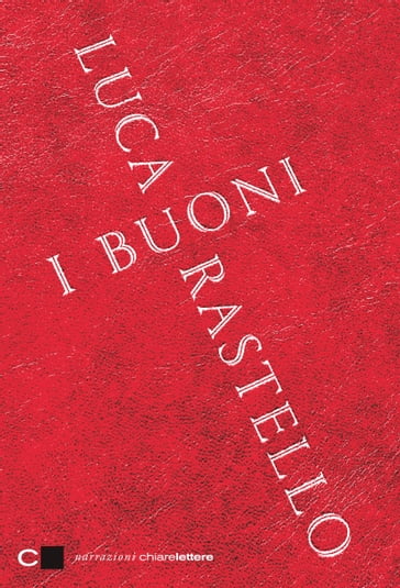 I Buoni - Luca Rastello