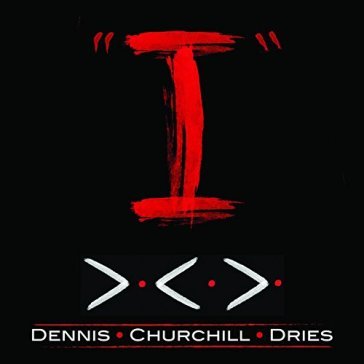 I - CHURCHILL DRIES DENNIS