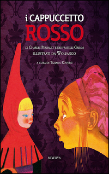 I Cappuccetto Rosso - Charles Perrault - Jacob Grimm - Wilhelm Grimm