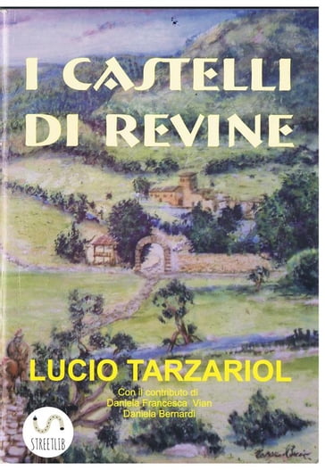 I Castelli di Revine - Lucio Tarzariol