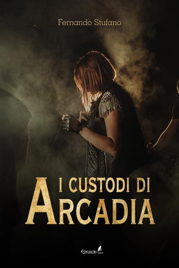 I Custodi di Arcadia - Fernando Stufano