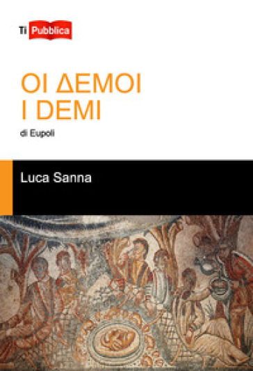 «I Demi» di Eupoli - Luca Sanna