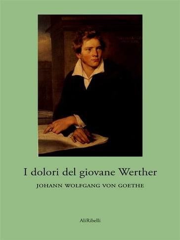 I Dolori del Giovane Werther - Johann Wolfgang Von Goethe