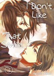 I Don t Like That Smile 3