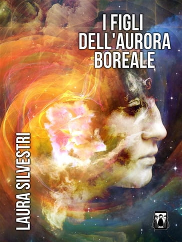 I Figli dell'Aurora Boreale - Laura Silvestri