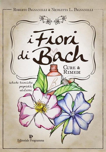 I Fiori di Bach - Nicoletta Pagnanelli - Roberto Pagnanelli