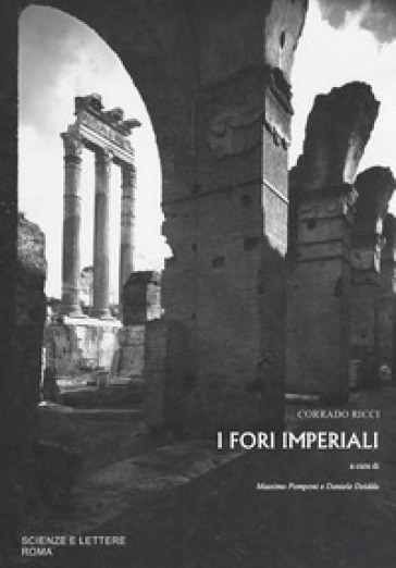 I Fori imperiali - Corrado Ricci