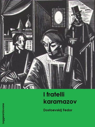 I Fratelli karamazov - Fedor Michajlovic Dostoevskij