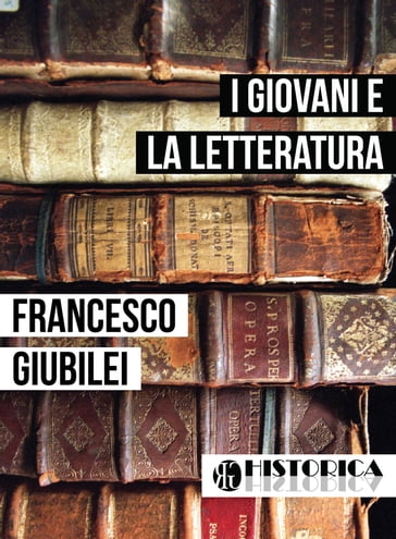 I GIOVANI E LA LETTERATURA - Francesco Giubilei