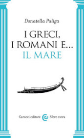 I Greci, i Romani e... Il mare