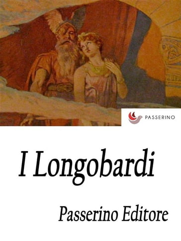 I Longobardi - Passerino Editore