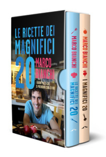 I Magnifici 20 e le ricette - Marco Bianchi